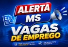 412 vagas de emprego em Três Lagoas e região nesta quinta-feira