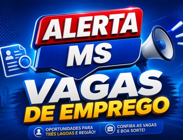 Confira as 186 vagas de emprego em Três Lagoas e região nesta quinta-feira