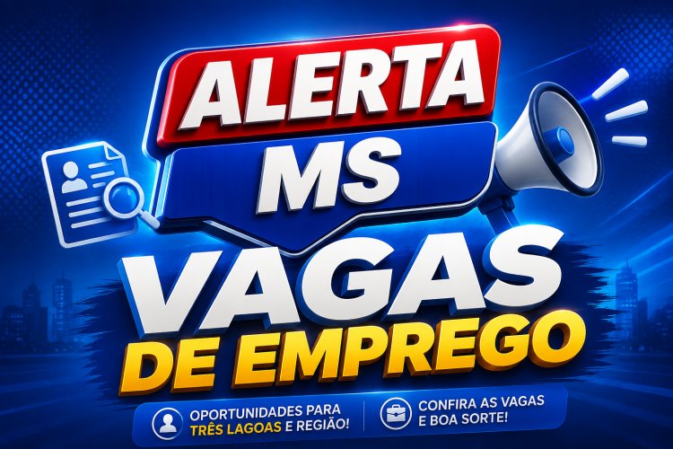 Semana começa com 248 vagas de emprego em Três Lagoas e região